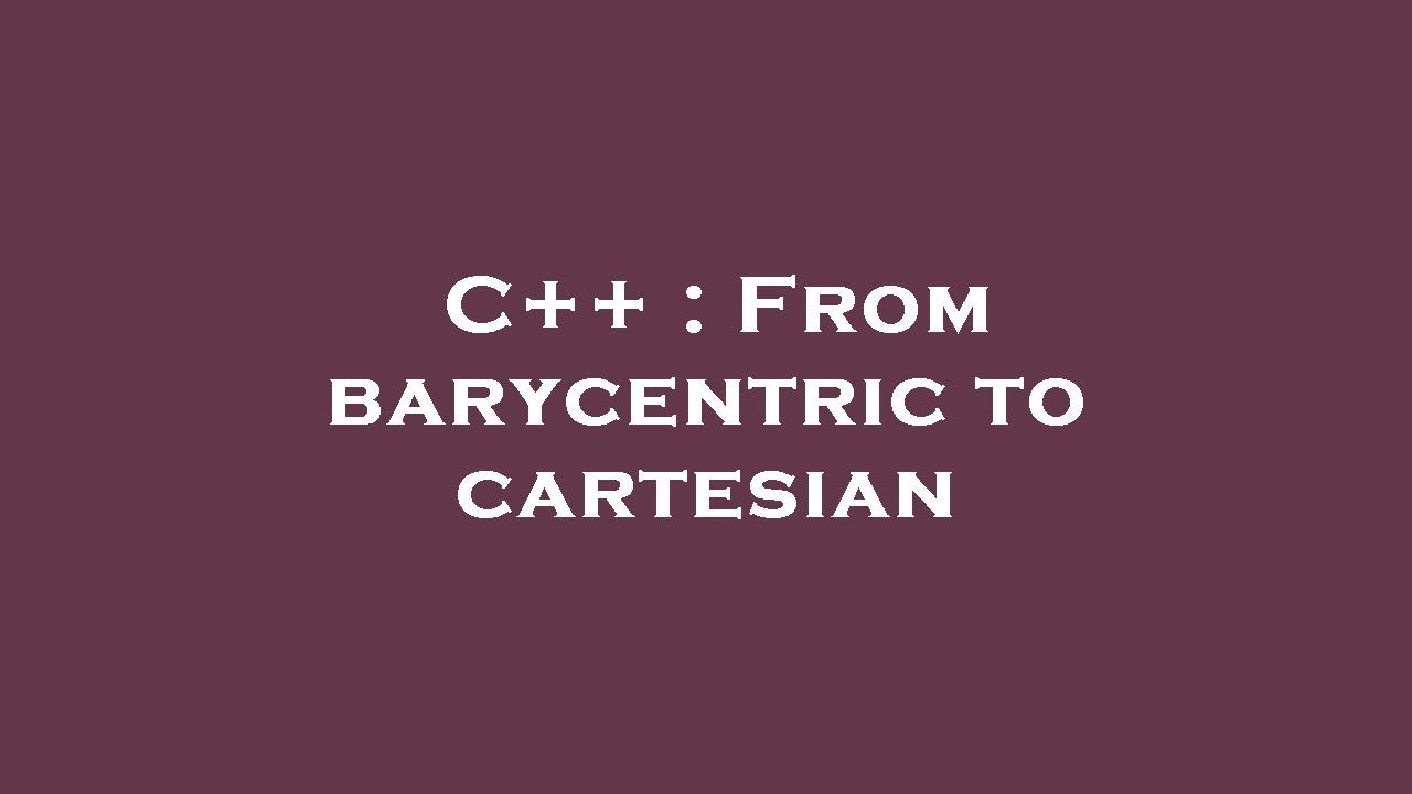 c-from-barycentric-to-cartesian-youtube