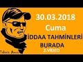 30.03.2018 - İDDAA TAHMİNLERİ ! (2.video) - YouTube