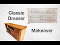 CLASSIC DRESSER MAKEOVER| FURNITURE RESTORATION| FURNITURE MAKEOVER