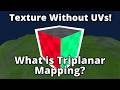 Texturing Without UV's (An Intro to Triplanar Mapping) - Using Godot Engine