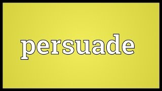 Persuade Meaning