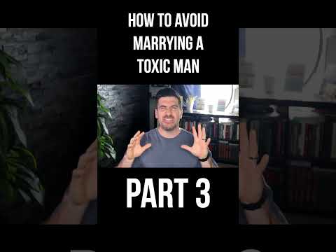 Protect Yourself from Marrying a Bad Man By . . . (Part 3)