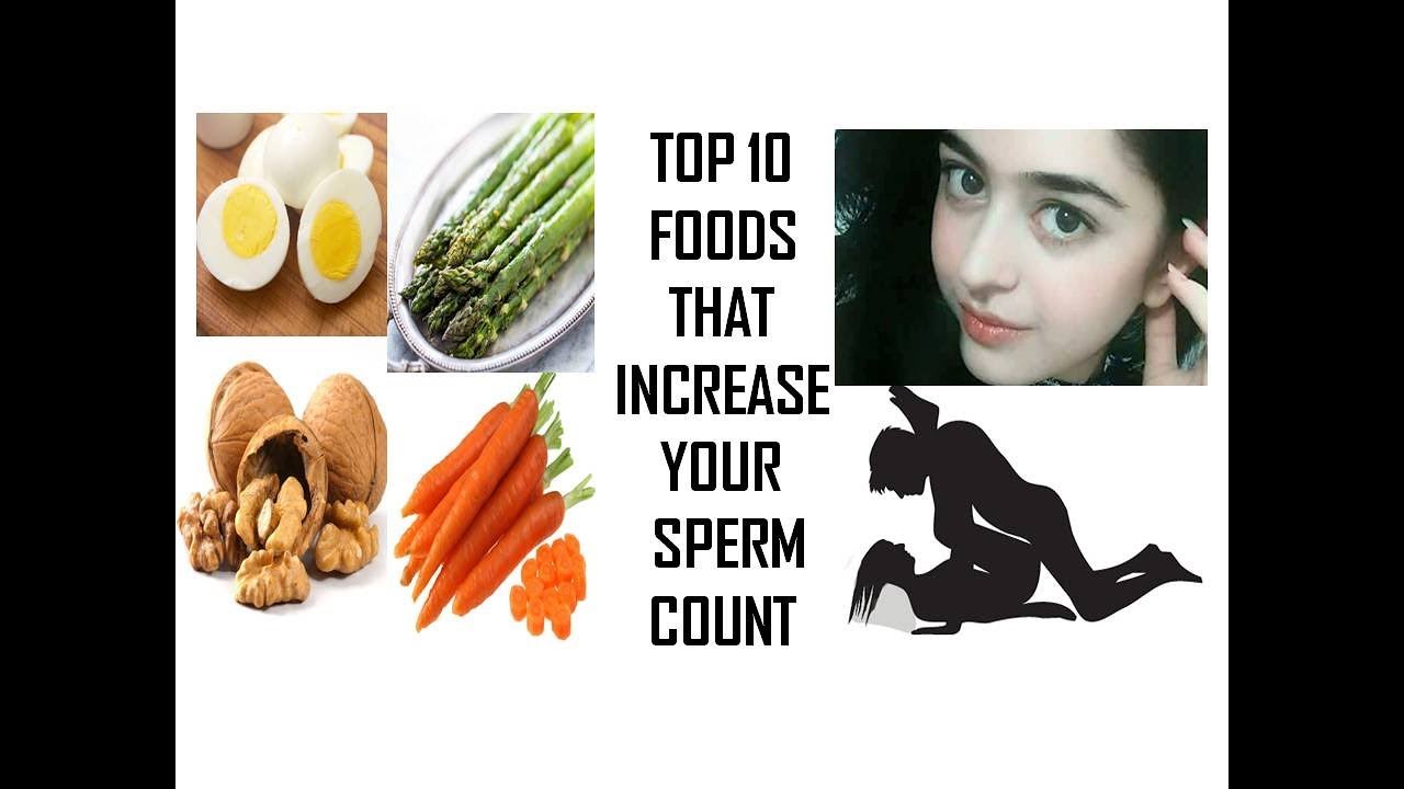 How To Increase Sperm Count Top 10 Foods That Increase Your Sperm Youtube