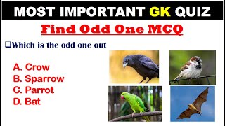 "Find the Odd One Out MCQ Quiz | GK General Knowledge | SSC, Railways, Bank, UPSC, Govt. Exams"