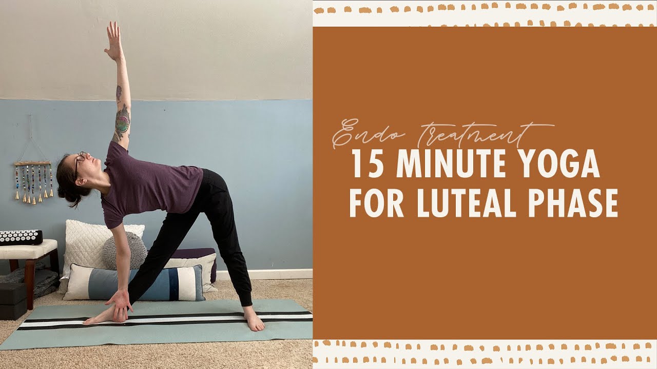 15 Minute *YOGA FOR LUTEAL PHASE* (Class 3 of 4) YouTube