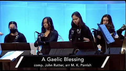 "A Gaelic Blessing" by John Rutter arr. Mary Kay P...