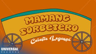 Celeste Legaspi  Mamang Sorbetero (Official LyrIc Video)