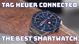 TAG HEUER CONNECTED: The best smartwatch money can buy