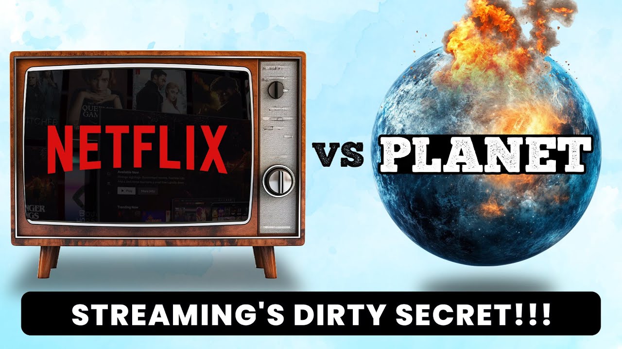Your Netflix Addiction 🍿 is Killing the Planet 🌍 – Here’s Why