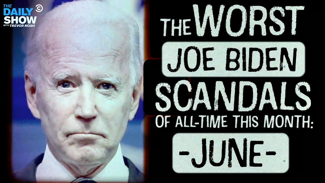 The Worst Joe Biden Scandals of All-Time This Month: June | The Daily Show