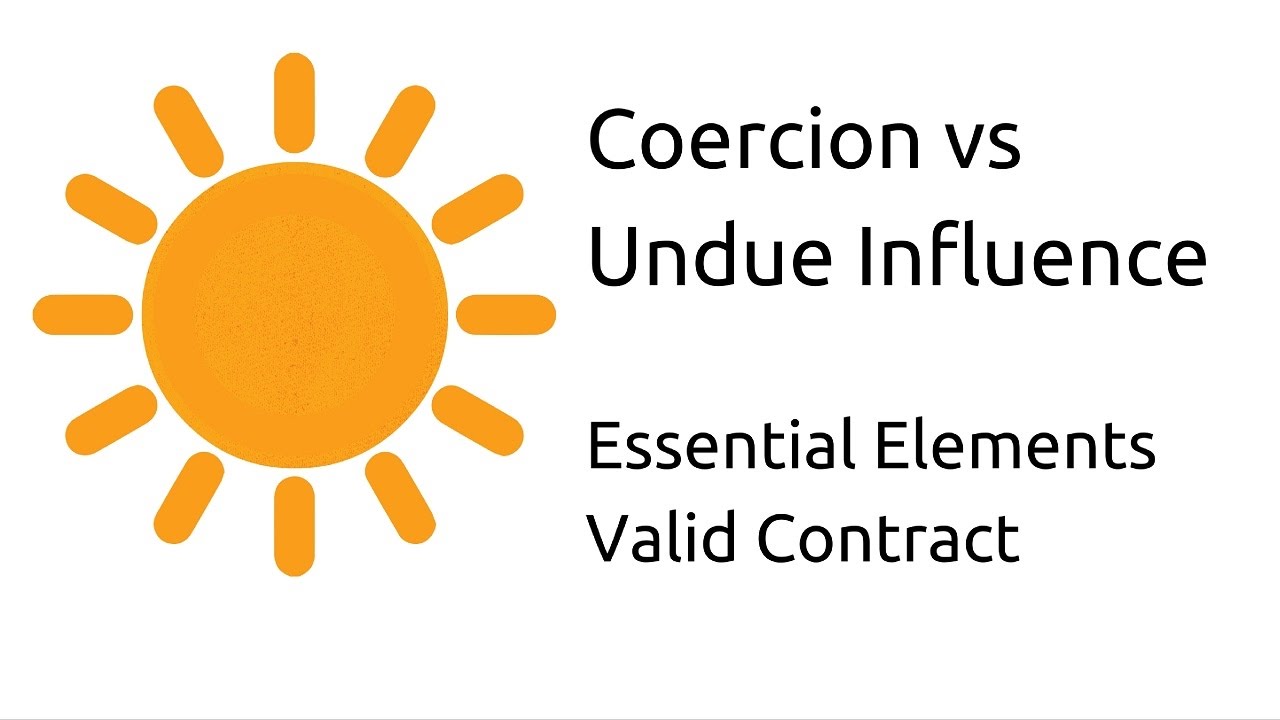 Coercion Vs Undue Influence Other Essential Elements Of A Valid Coercion Vs Undue Influence Other Essential Elements Of A Valid