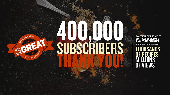 400k Subscribers - How to Cook Great - 400,000 Youtube Subscribers