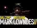 MARK LOWNDES - AFTERNOON (BalconyTV)