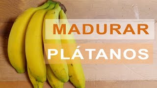 Cómo hacer madurar los plátanos | TRUCO DE COCINA