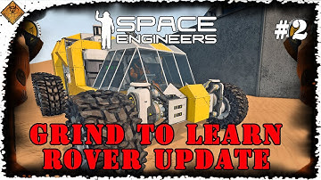 Rover Redesign - Grind To Learn | Space Engineers Survival #02
