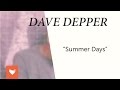 Capture de la vidéo Dave Depper - Summer Days