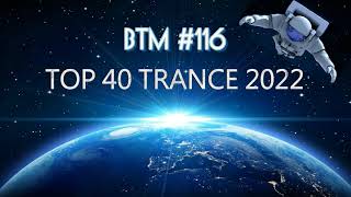 BEAUTIFUL TRANCE MUSIC EP. 116 | TOP 40 TRANCE 2022