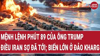 Tiu im Chin S Mnh Lnh Pht 89 Ca ng Trump iu Iran S ang Ti Bin Ln  o Kharg