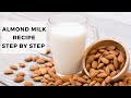 ALMOND MILK (HOMEMADE) learn how to do with only 3 ingredients! Healthy, yummy and easy!