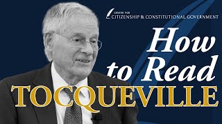 Dr. Harvey Mansfield | How to Read Tocqueville's Democracy in America