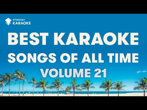 BEST KARAOKE SONGS OF ALL TIME (VOL. 21): BEST MUSIC from Alesso, Ariana Grande, Bruno Mars & Adele