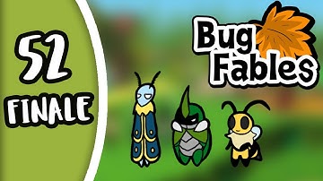 Bug Fables - Ep 52 - FINALE