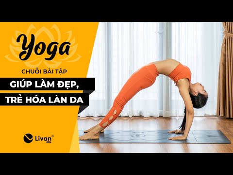 BÍ QUYẾT TẬP YOGA TRẺ HÓA LÀN DA