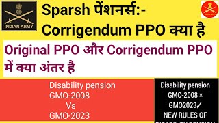 Sparsh पेंशनर्स:Corrigendum PPO क्या है/PPO और Corrigendum PPO में क्या अंतर है#sainiksamacharbharat