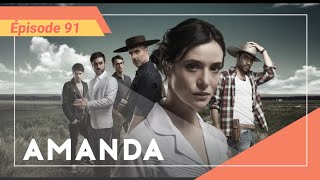 AMANDA | Épisode 91 - Novelas complet en français.