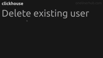 Delete existing user #clickhouse