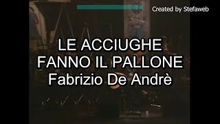 Fabrizio De Andrè - Le acciughe fanno il pallone (Karaoke Originale)
