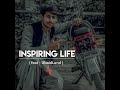 Inspiring life feat  ubaidlund
