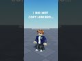 I did NOT copy him bro 🥓😭 #roblox #shorts