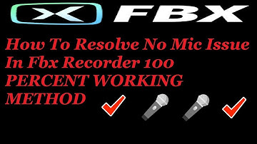 🎤 How To Resolve No Mic Issue In FBX Recorder - New Screen Recorder | Fbx Recorder Test | ✔✔✔