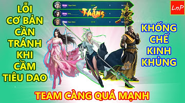 VLTK MOBILE - LỖI CỰC KỲ NGUY HIỂM KHI CẦM TIÊU DAO TRONG TÂM MA | LnP