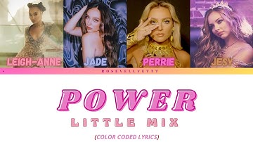 LITTLE MIX - POWER (COLOR CODED LYRICS)