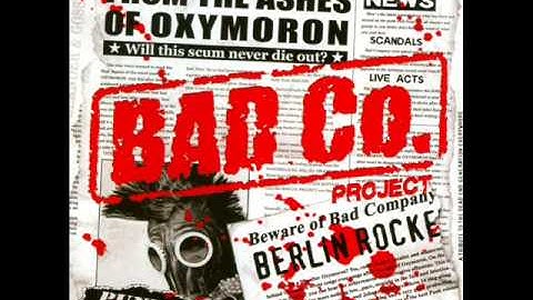 Bad Co. Project - My Life