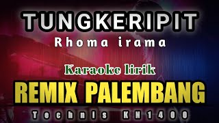 Tungkeripit Karaoke - Remix Palembang
