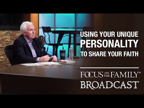 Using Your Unique Personality to Share Your Faith (Part 1) – Dr. Mike Bechtle