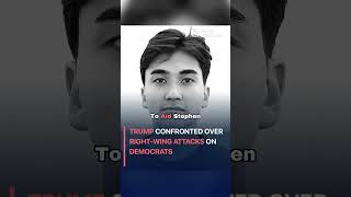 Trump Confronted Over Right-Wing Attacks on Democrats #politics