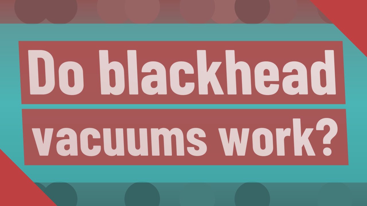 Do blackhead vacuums work? YouTube