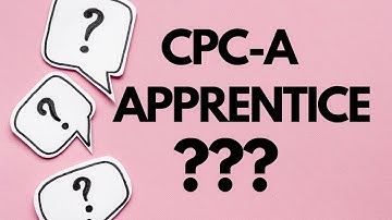 WHAT IS THE CPC-A? MEDICAL CODING APPRENTICE