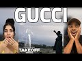 First Time Hearing GUCCI - LETTER TO TAKEOFF | REACTION