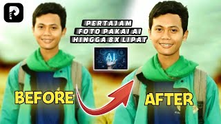 Cara Pertajam Foto Hingga 8X Lipat Pake Teknologi AI Di HP Android & Iphone