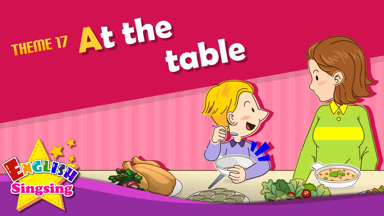 Theme 17 At the table   Do you want some more  ESL Song  Story   Learning English for Kids