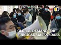 Global demand for surgical masks and hand sanitisers soars amid coronavirus fears