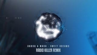 Andra & Mara - Sweet Dreams (Radio Killer Remix) chords