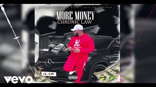 Video thumbnail of "Chronic Law - More Money (Official Audio)"
