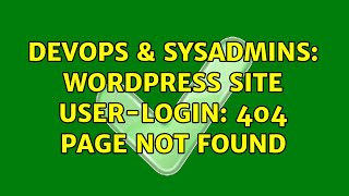 DevOps & SysAdmins: WordPress site user-login: 404 page not found
