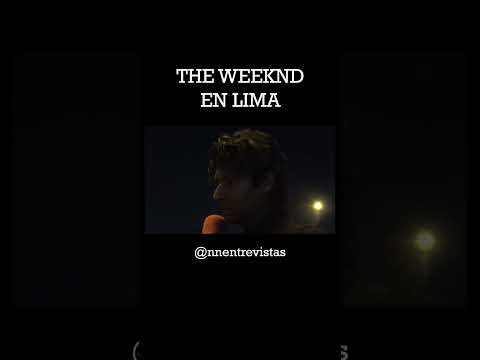 THE WEEKND EN LIMA | NN ENTREVISTAS